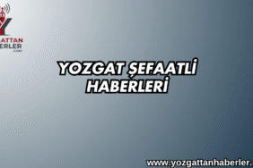 Yozgat Şefaatli Haberleri