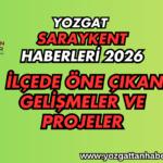 Yozgat Saraykent Haberleri 2026 İlçede Öne Çıkan Gelişmeler ve Projeler (2)