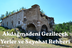 Akdağmadeni Gezilecek Yerler