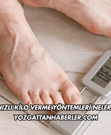En Hızlı Kilo Verme Yöntemleri Nelerdir?
