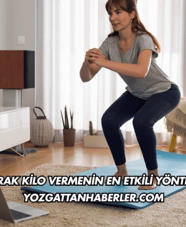 Evde Spor Yaparak Kilo Vermenin En Etkili Yöntemleri Nelerdir?