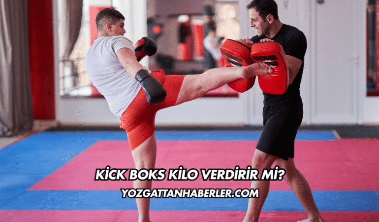 Kick Boks Kilo Verdirir mi?